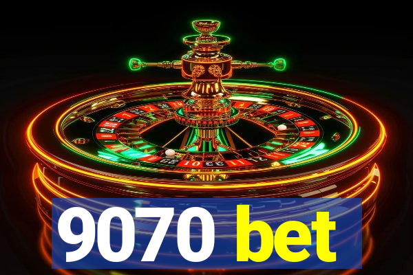 9070 bet